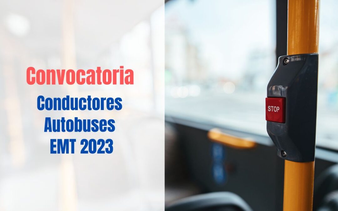 Convocatoria Conductores Autobuses EMT 2023
