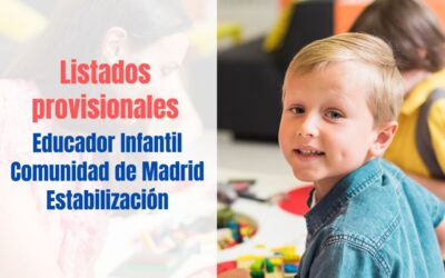 Listados provisionales Educador Infantil CAM Estabilización