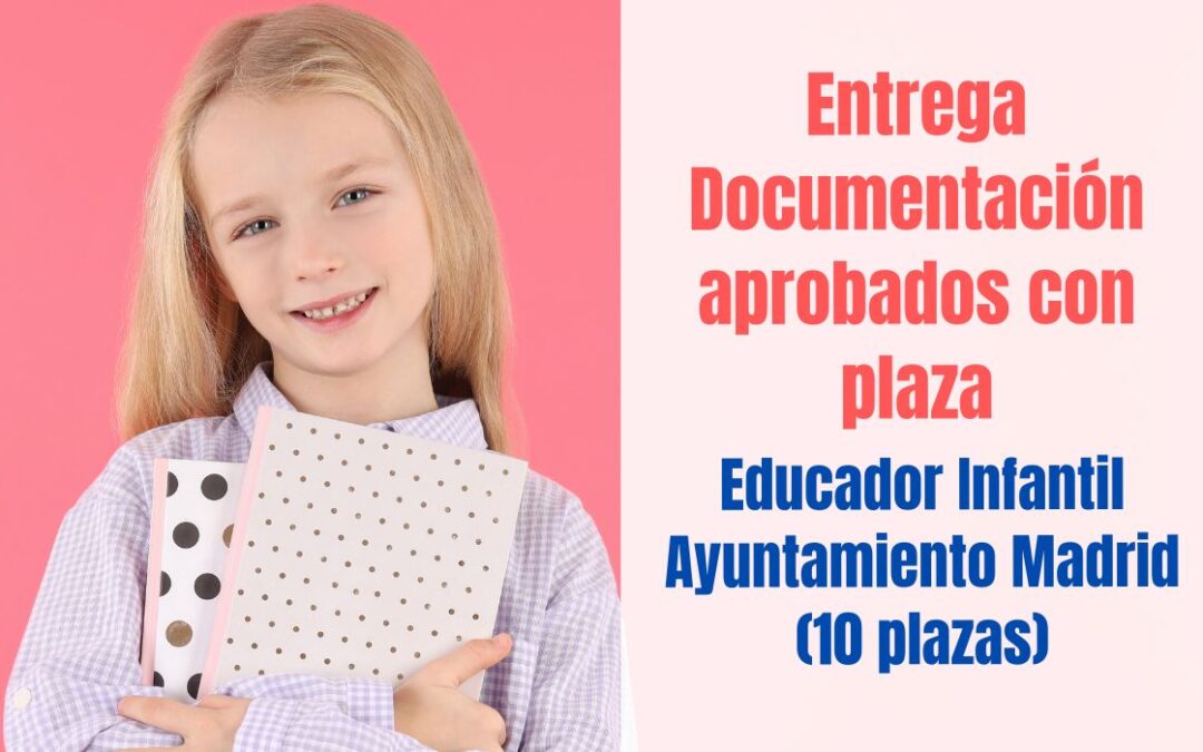 Presentación documentación Educador Infantil Ayuntamiento Madrid