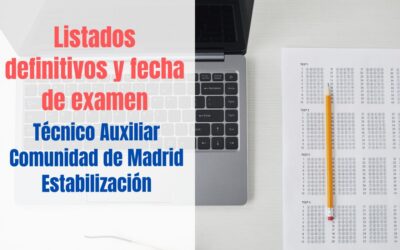 Listados definitivos y fecha examen Técnico Auxiliar CAM Estabilización