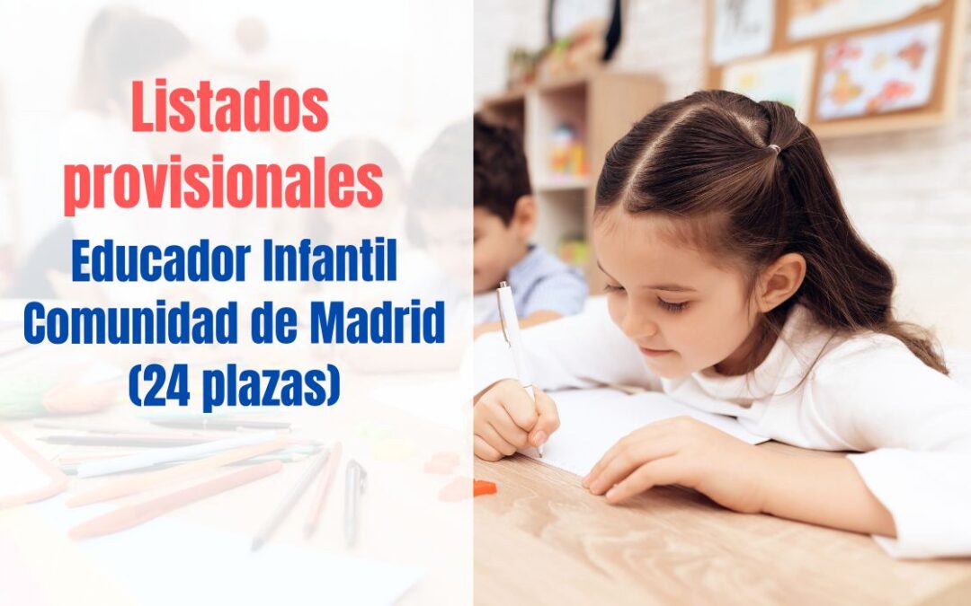 Listados provisionales Educador Infantil CAM Libre