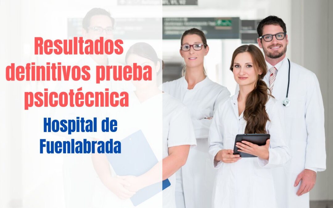 Resultados definitivos prueba psicotécnica Hospital Fuenlabrada 2023