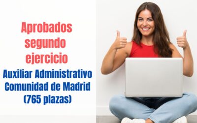 Aprobados segundo ejercicio Auxiliar Administrativo Comunidad de Madrid
