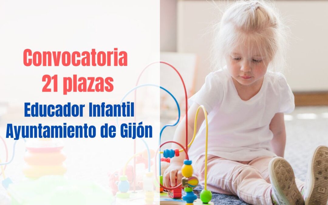 Convocatoria 21 plazas Educador Infantil en el Ayuntamiento de Gijón