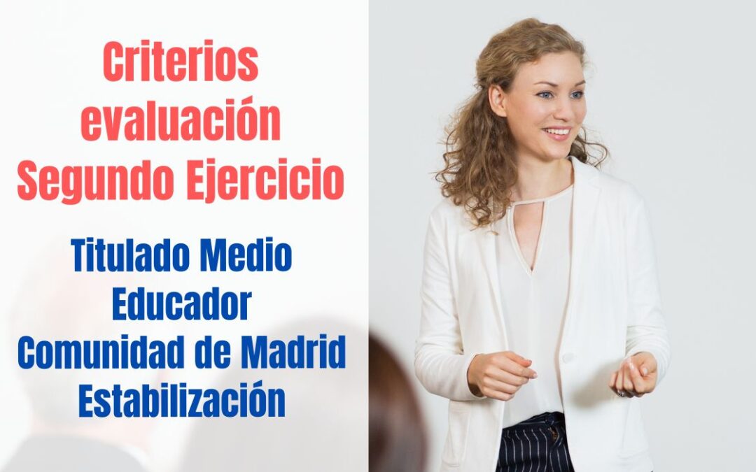 Criterios evaluación Segundo ejercicio Titulado Medio Educador Estabilización