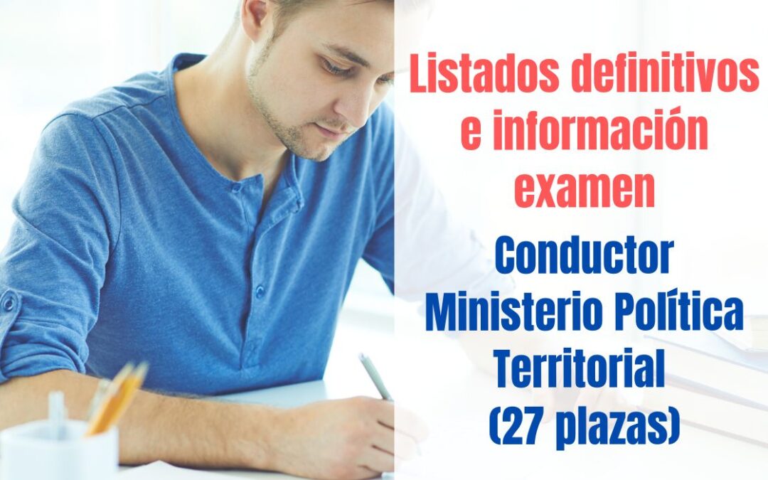 Listados definitivos e información importante para el examen de la oposición de 27 plazas de Conductores del Estado