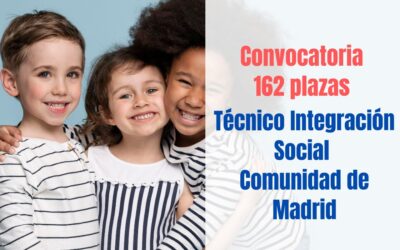 Convocadas 162 plazas Técnico Integración Social Comunidad de Madrid