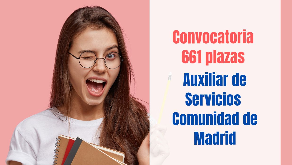 Convocatoria 661 plazas Auxiliar de servicios Comunidad de Madrid oposición Auxiliar de servicios 2023