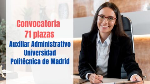 Convocatoria 71 plazas Auxiliar Administrativo UPM
