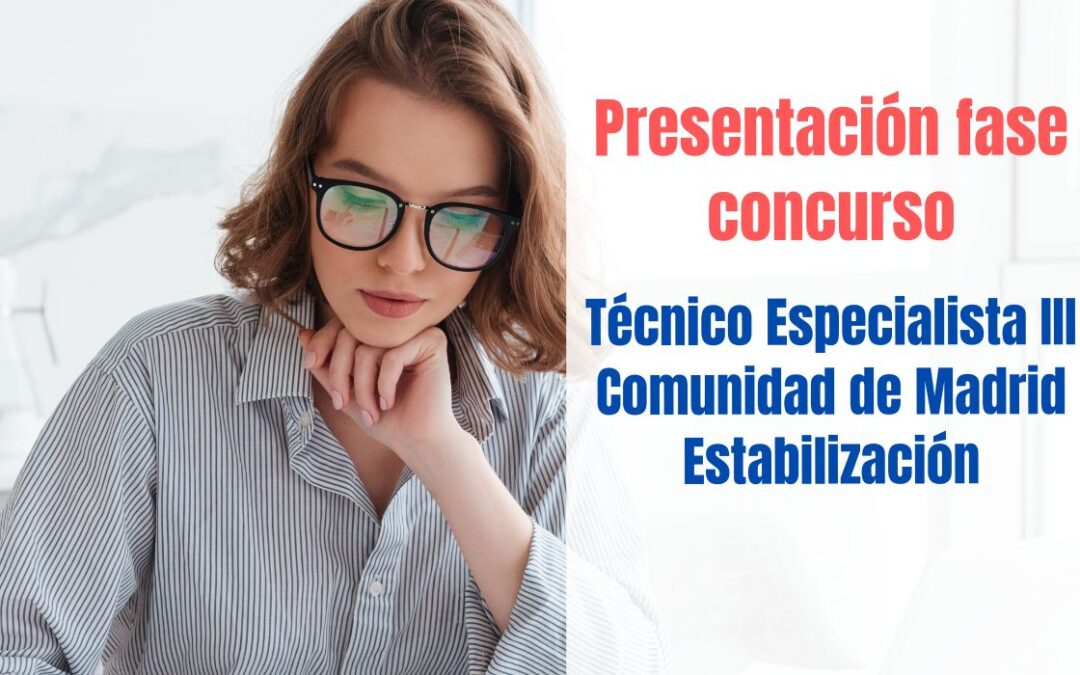 Presentación méritos oposición Técnico Especialista III Comunidad de Madrid Estabilización