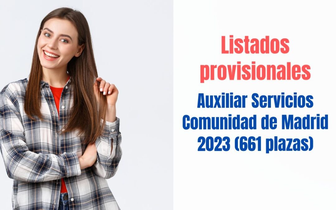 Listados provisionales Auxiliar de Servicios CAM 2023