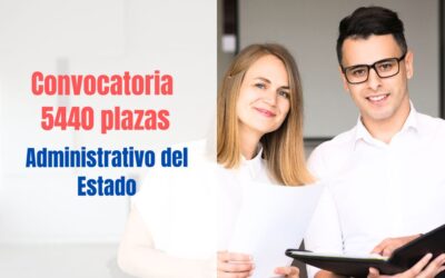 Convocatoria 5540 plazas Administrativo del Estado
