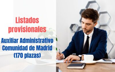 Listados provisionales Auxiliar Administrativo Comunidad de Madrid 2023