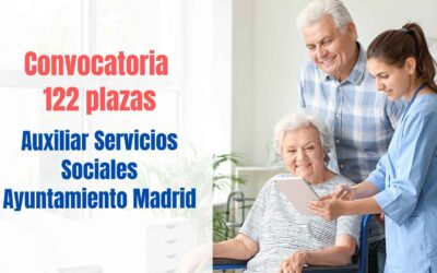 Convocatoria 122 plazas Auxiliar de Servicios Sociales Ayuntamiento de Madrid