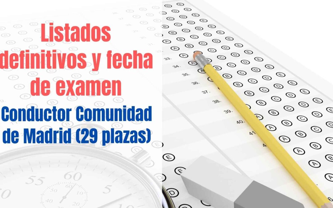 Listados definitivos y fecha examen Conductor Comunidad de Madrid
