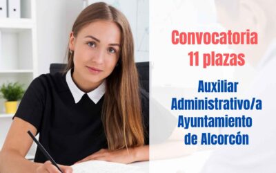 Convocatoria 11 plazas Auxiliar Administrativo en el Ayuntamiento de Alcorcón