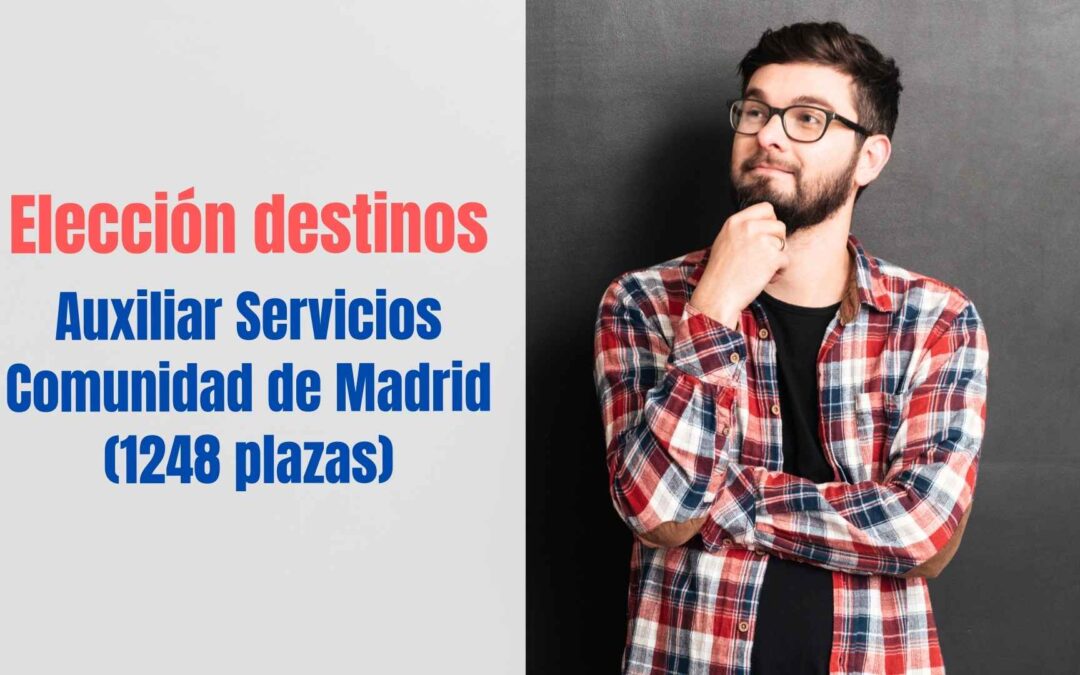 Listados aprobados y elección de destinos Auxiliar Servicios Comunidad de Madrid Estabilización