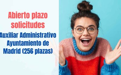 Plazo solicitudes 256 plazas Auxiliar Administrativo Ayuntamiento de Madrid