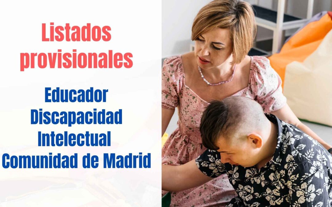 Listados provisionales Educador Discapacidad Comunidad de Madrid 2021