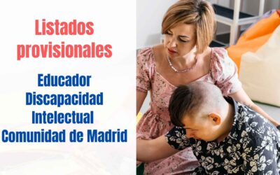 Listados provisionales Educador Discapacidad Comunidad de Madrid 2021