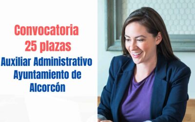 Convocatoria 25 plazas Auxiliar Administrativo Ayuntamiento Alcorcón