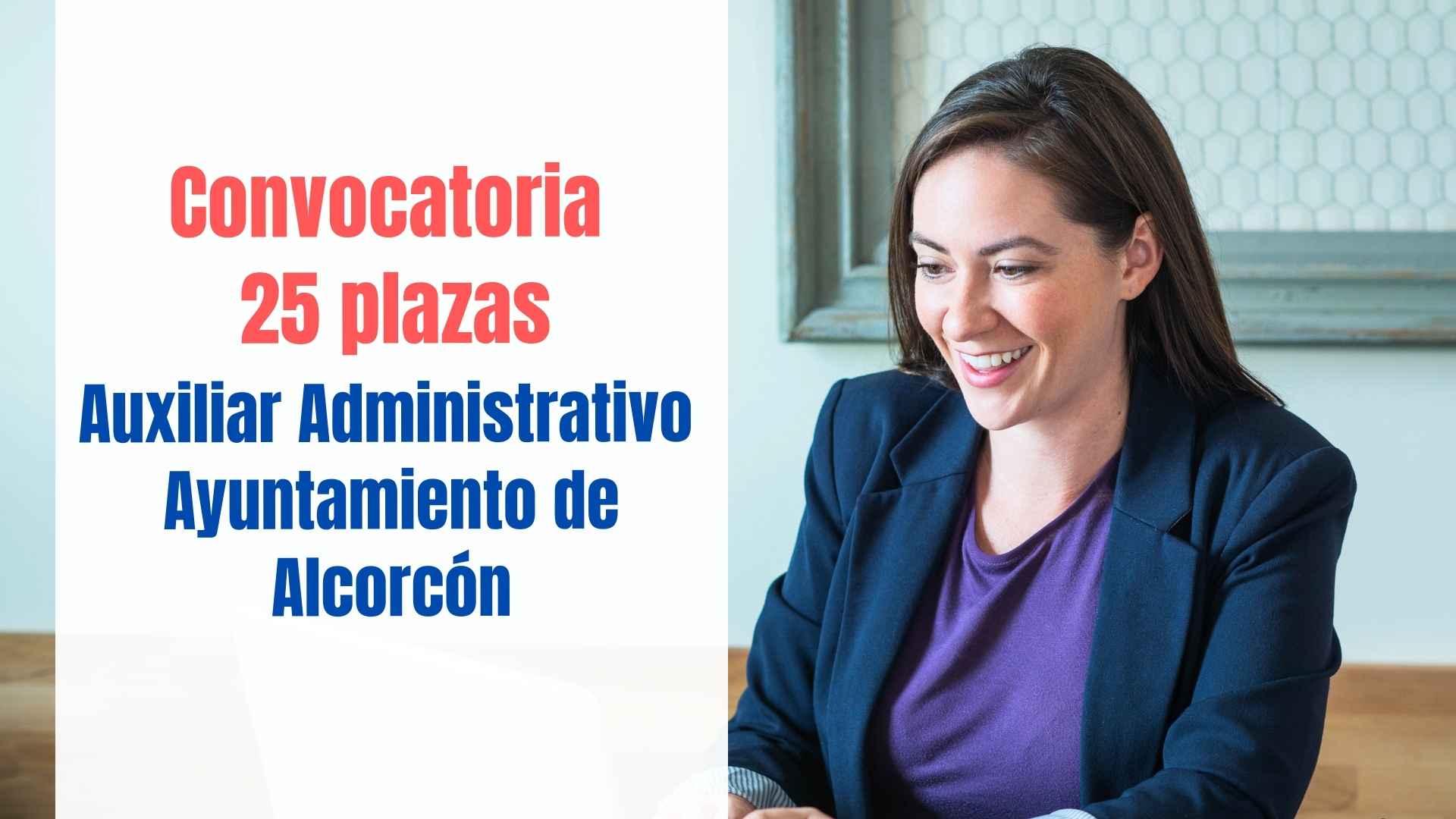 Convocatoria 25 plazas Auxiliar Administrativo Ayto Alcorcón
