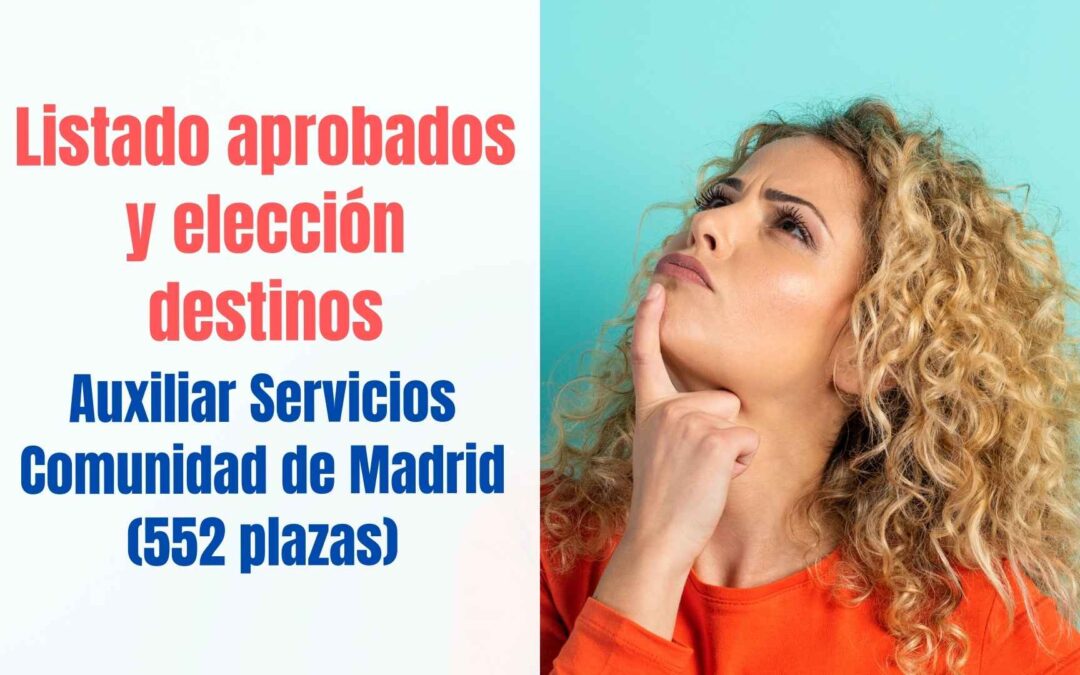 Listados aprobados y elección de destinos Auxiliar de Servicios Comunidad de Madrid