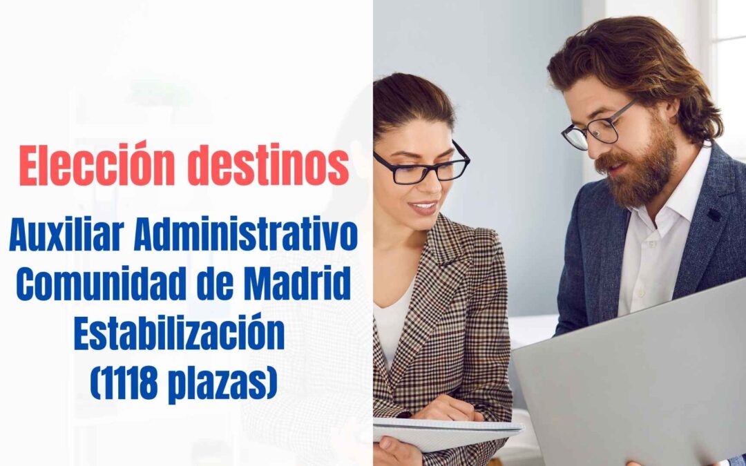 Listados aprobados y elección de destinos Auxiliar Administrativo Comunidad de Madrid