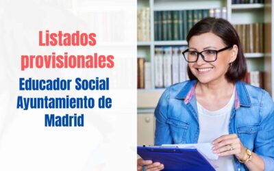 Listados provisionales oposición Educador Social Ayuntamiento de Madrid