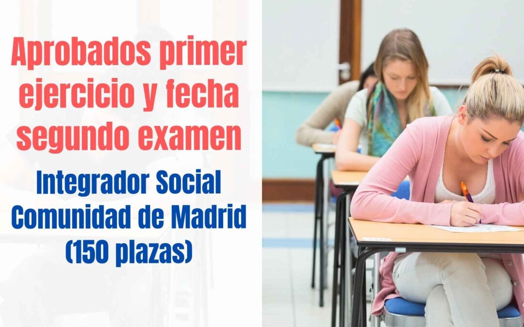 Aprobados primer ejercicio y fecha examen segundo ejercicio Integración Social