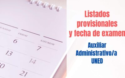Listado provisional y fecha examen Auxiliar Administrativo UNED
