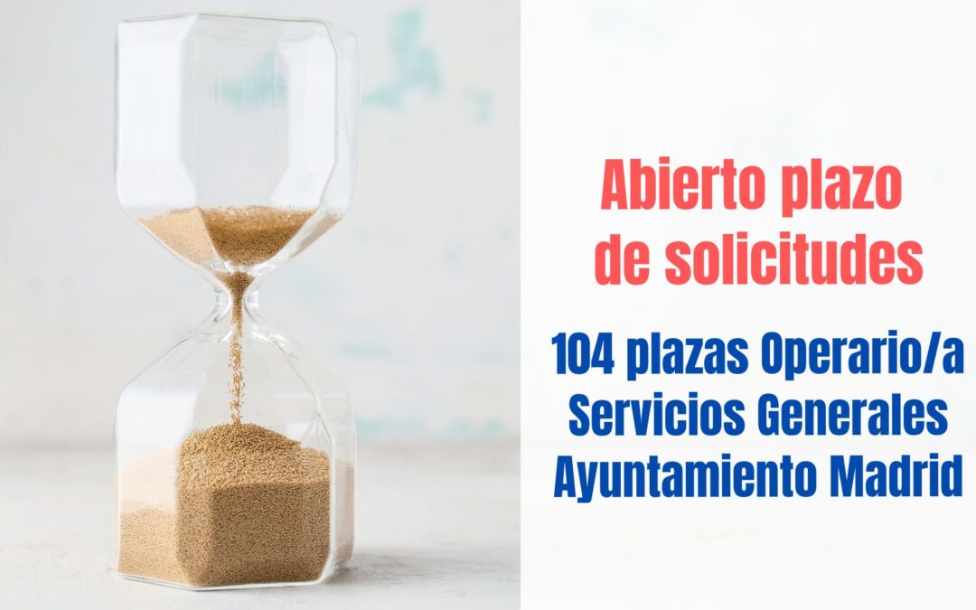 Abierto plazo solicitudes 104 plazas Operario/a Ayuntamiento de Madrid