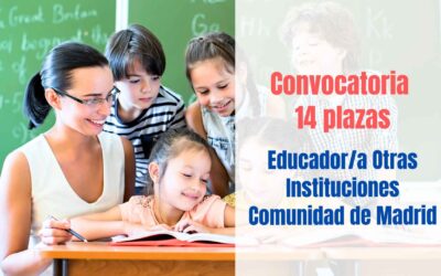 14 plazas para Educador Otras Instituciones Comunidad de Madrid