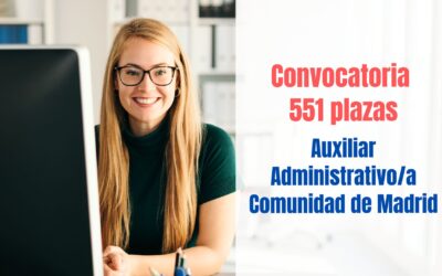 Convocatoria 551 plazas Auxiliar Administrativo de Comunidad de Madrid
