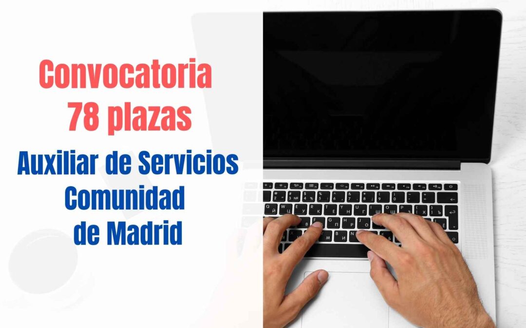 Convocatoria 78 plazas Auxiliar de Servicios de Comunidad de Madrid