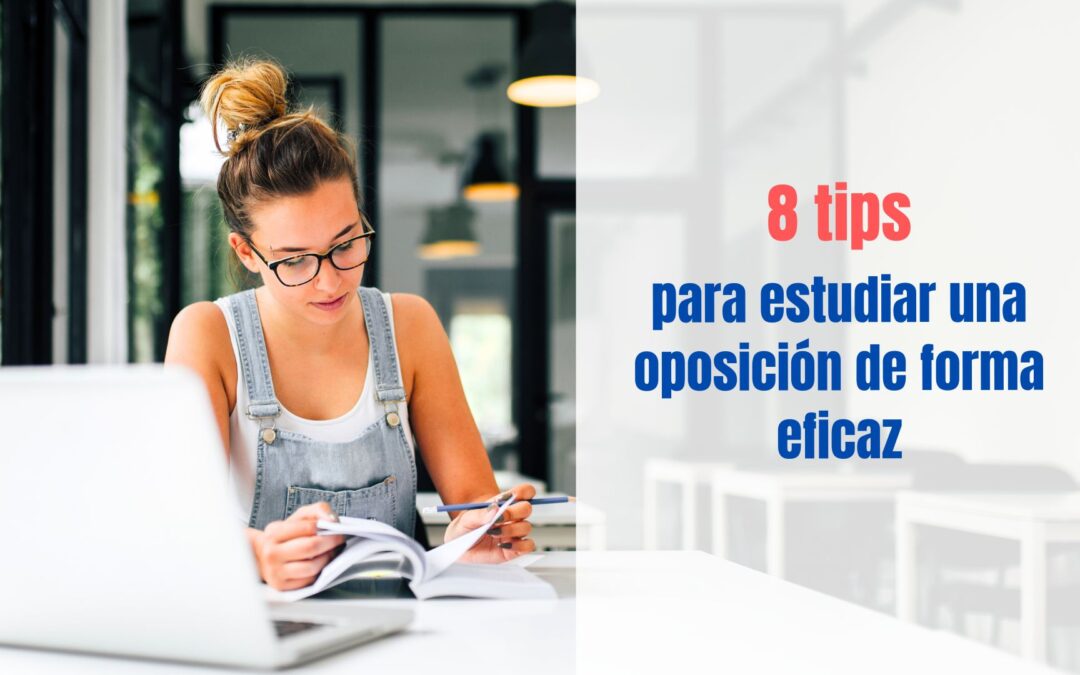 Tips para estudiar una oposición de forma eficaz