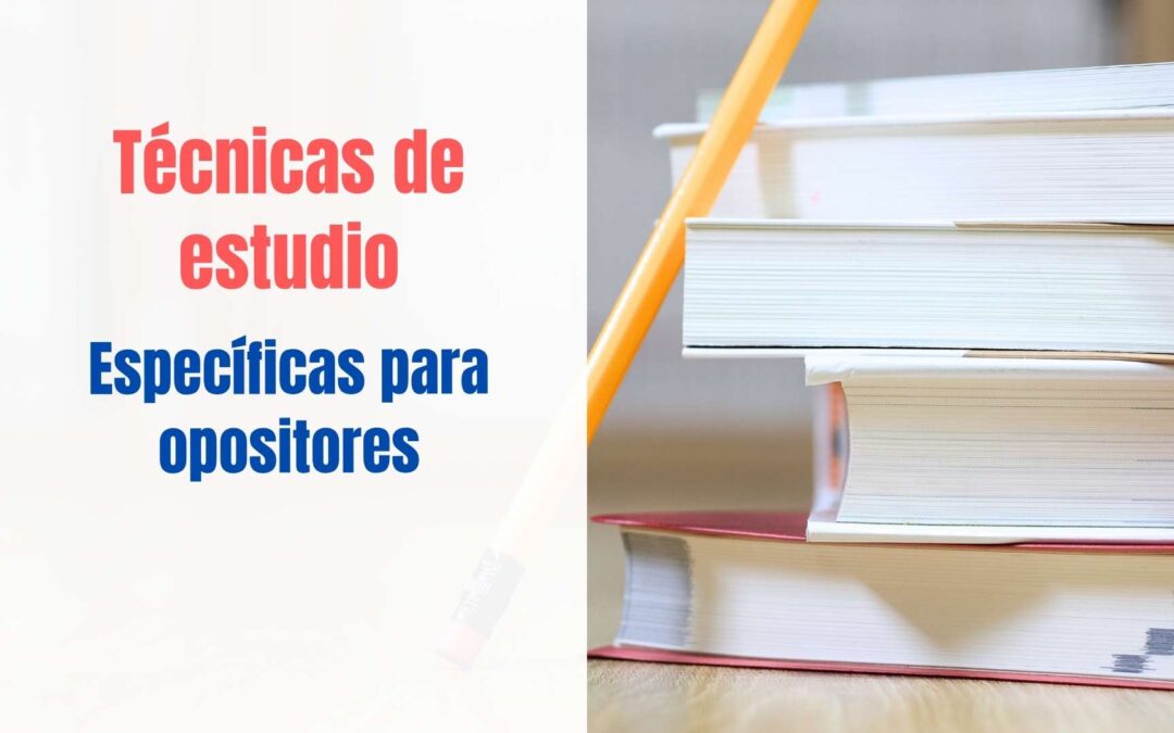 Técnicas de estudio especificas para opositores