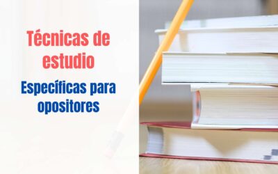 Técnicas de estudio especificas para opositores