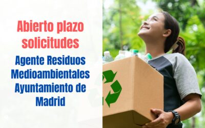 Abierto plazo de solicitudes Agente de Residuos Medioambientales Ayuntamiento de Madrid