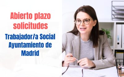 Abierto plazo solicitudes Trabajador/a Social Ayuntamiento de Madrid