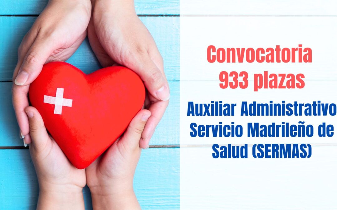 Convocatoria 933 plazas para Auxiliar Administrativo del SERMAS