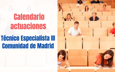 Calendario actuaciones Técnico Especialista III Comunidad de Madrid