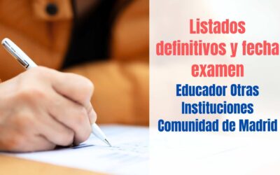 Fecha examen Educador/a Otras Instituciones Comunidad de Madrid