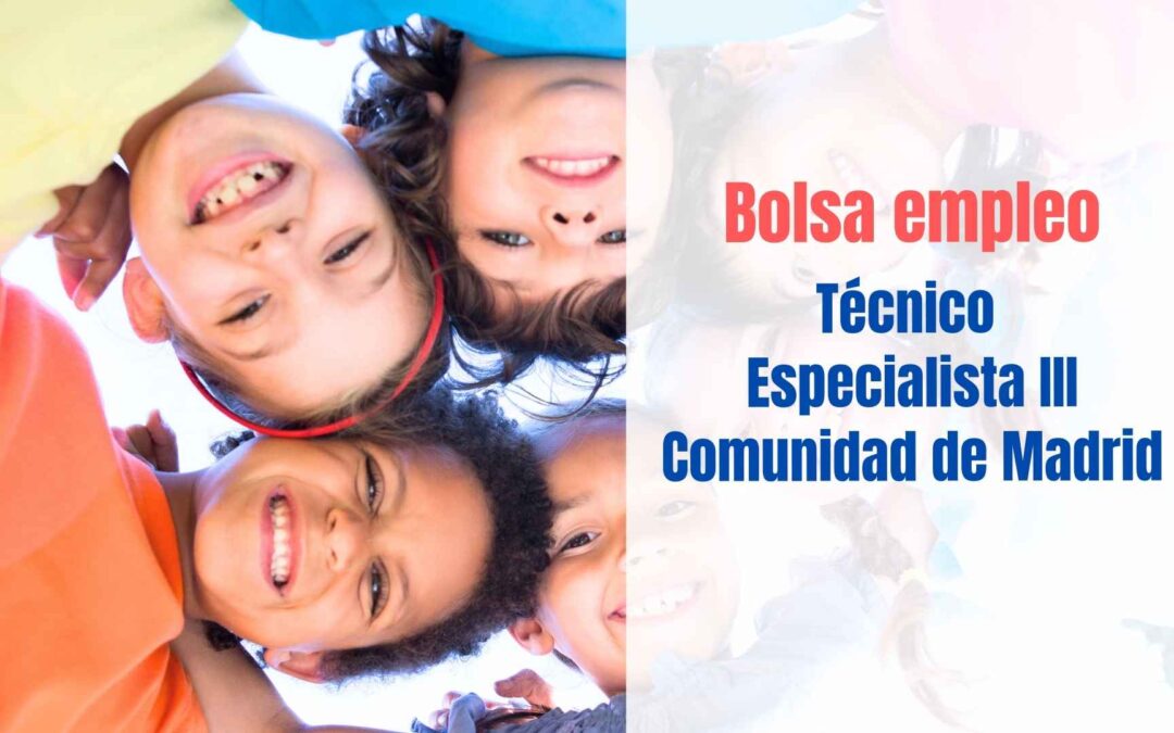 Bolsa empleo Técnico Especialista III Comunidad de Madrid