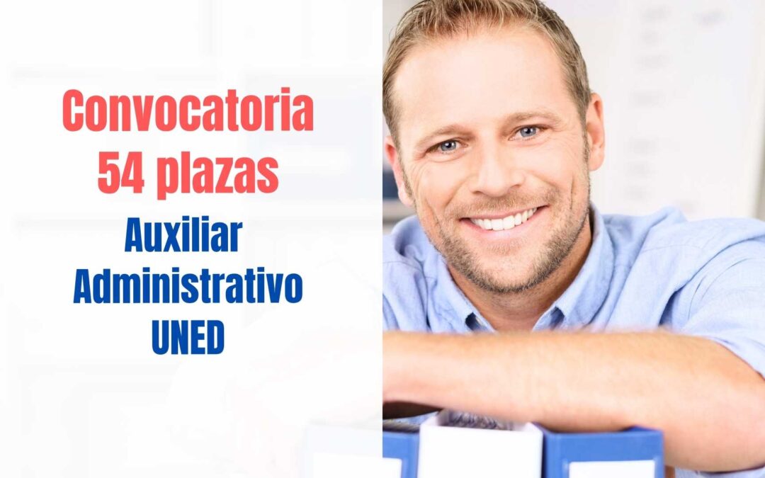 Convocatoria 54 plazas Auxiliar Administrativo UNED