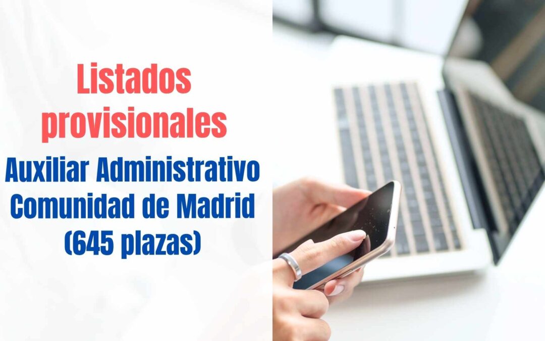 Listados provisionales Auxiliar Administrativo Comunidad de Madrid 2026