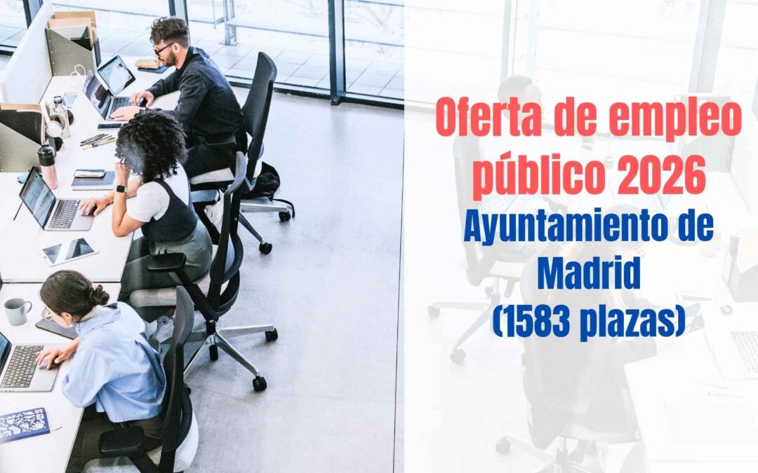 Oferta empleo público Ayuntamiento de Madrid 2026
