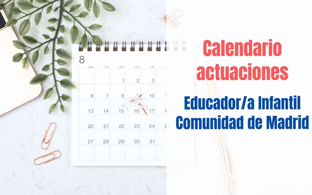Fecha exámenes Educador/a Infantil Comunidad de Madrid