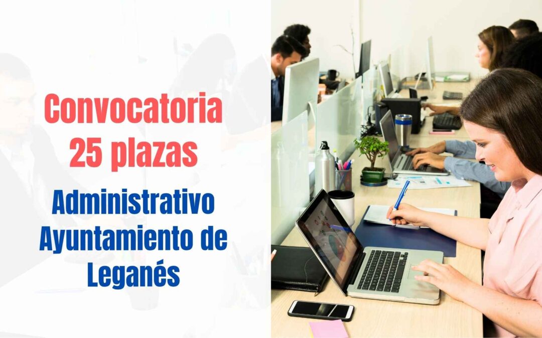 Convocatoria Administrativo Ayuntamiento de Leganés