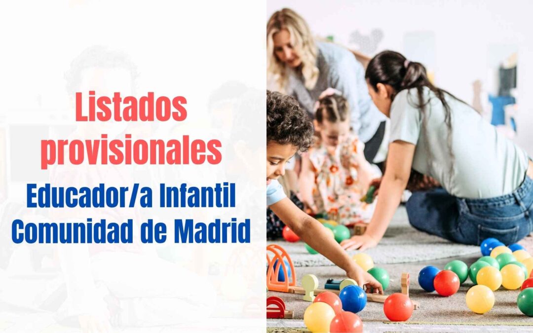 Listados provisionales Educador/a Infantil Comunidad de Madrid
